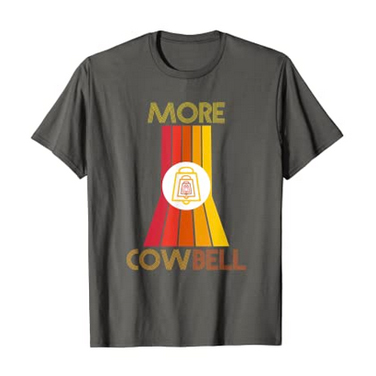 more cowbell t-shirt